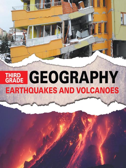 Title details for Third Grade Geography--Earthquakes and Volcanoes by Baby Professor - Available